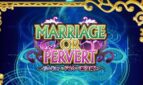 Marriage Or Pervert