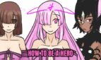 How To Be A Hero