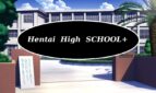 Hentai High School+