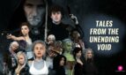 Tales From the Unending Void