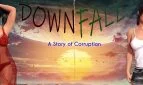 Downfall: A Story Of Corruption