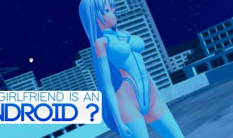 My Girlfriend is an Android porn xxx game download cover