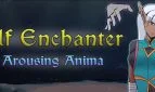 Elf Enchanter: Arousing Anima