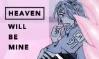 Heaven Will Be Mine