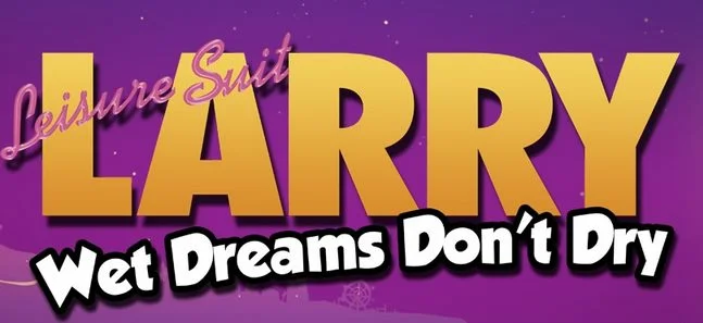Leisure Suit Larry: Wet Dreams Don't Dry cover