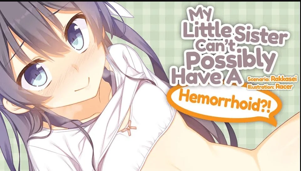 My Little Sister Can't Possibly Have A Hemorrhoid? cover