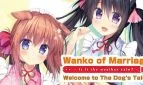 Wanko of Marriage ~Welcome to The Dog's Tail!~