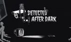 Detected After Dark