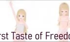 First Taste of Freedom