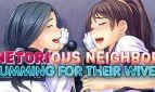 Netorious Neighbor Cumming for their Wives!