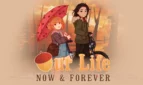 Our Life: Now And Forever
