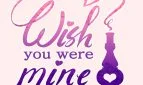 Wish You Were Mine