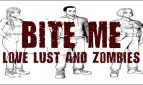Bite Me Love, Lust, and Zombies