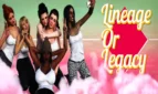 Lineage Or Legacy