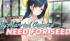 My Married Cousin's Need for Seed