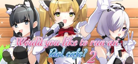 Would you like to run an idol café ? 2 cover