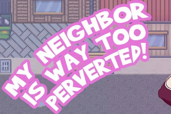 My Neighbor Is Way Too Perverted! cover