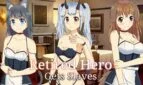 Retired Hero Gets Slaves