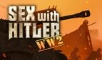 SEX with HITLER: WW2