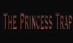 The Princess Trap