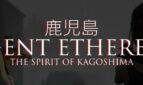 Agent Ethereal - The Spirit of Kagoshima
