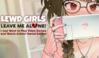 Lewd Girls, Leave Me Alone! I Just Want to Play Video Games and Watch Anime! - Hentai Edition