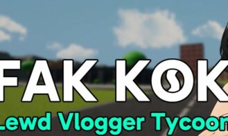 Fak Kok: Lewd Vlogger Tycoon porn xxx game download cover