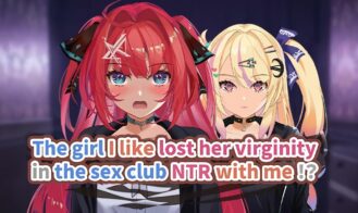 The Girl I Like Lost Her Virginity in the Sex Club NTR with Me!? cover
