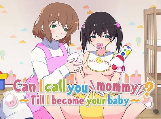 Can I Call You Mommy? ~Till I Become Your Baby cover