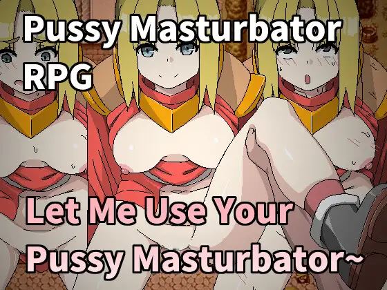 Let Me Use Your Pussy Masturbator cover