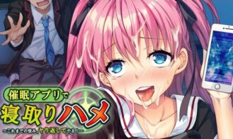 I'm Going To Use The Hypnotic App To Steal Her Away ～I'm Going To Make Up For All The Grudges I've Had cover