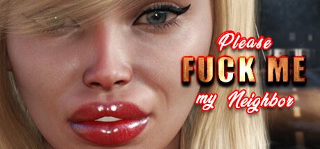Please Fuck Me My Sexy Neighbor cover