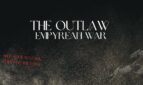 The Outlaw: Empyrean War