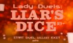 Lady Duels: Liar's Dice