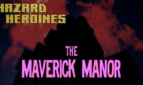 Hazard Heroines - The Maverick Manor