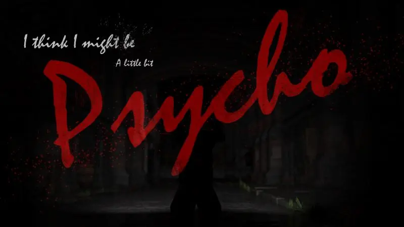 I think I might be a little bit Psycho cover