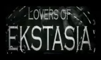 Lovers of Ekstasia