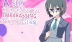 A Shy High School Girl's Embarrassing School Festival