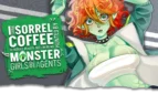 I drink Sorrel Coffee to reboot reality, but I'm being hunted by Monster Girls and armed agents