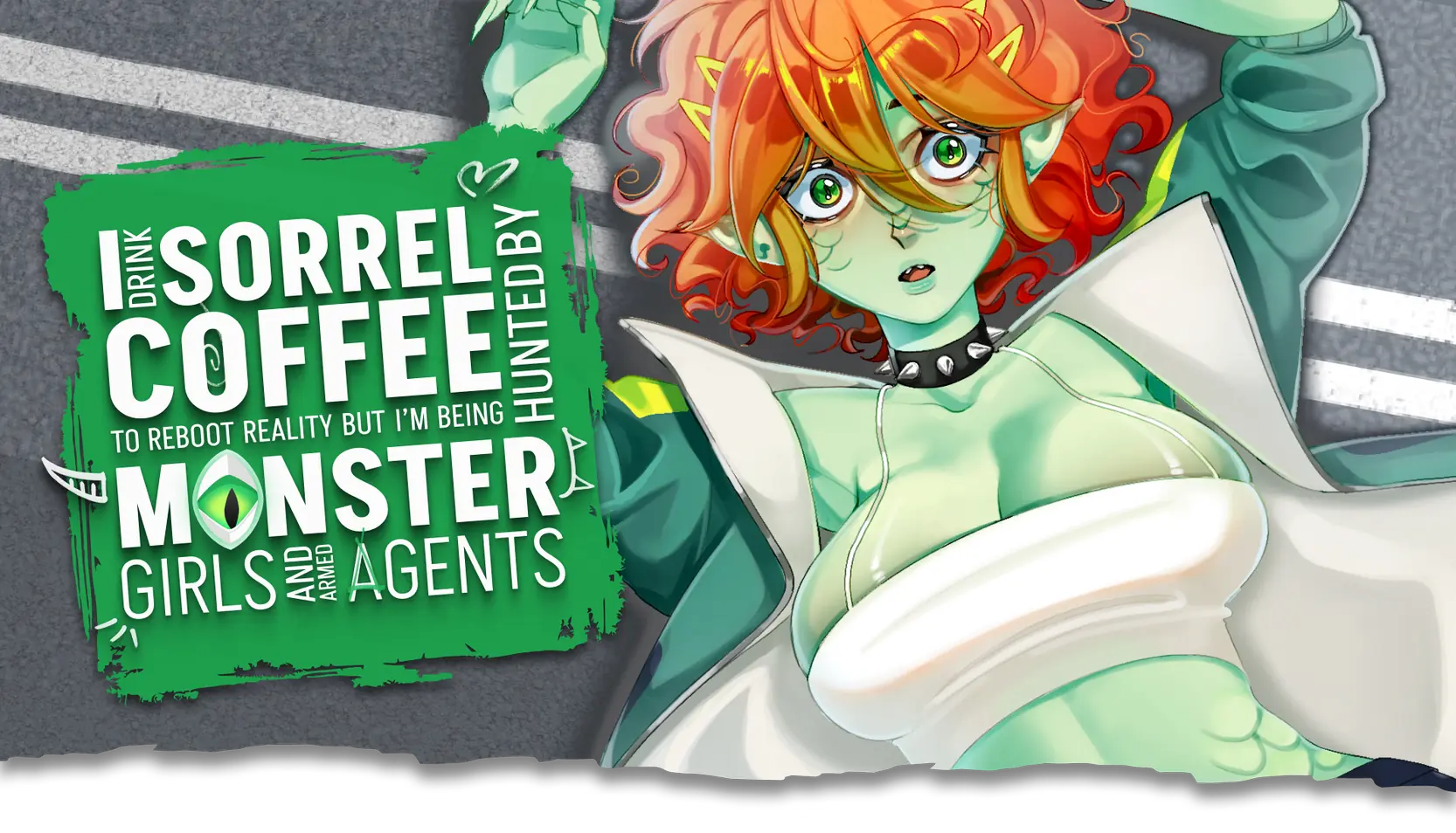 I drink Sorrel Coffee to reboot reality, but I'm being hunted by Monster Girls and armed agents cover