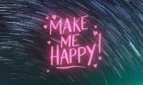 MAKE ME HAPPY!