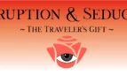 Corruption & Seduction: The Traveler's Gift