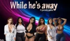 While He's Away