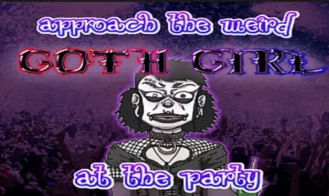 Approach the weird Goth Girl at the Party! cover