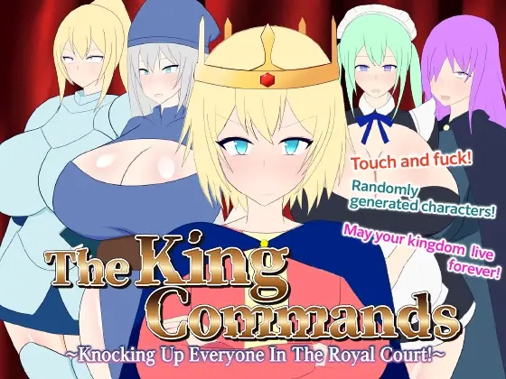 The King Commands! ~Knocking Up Everyone In The Royal Court! cover