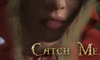 Catch Me