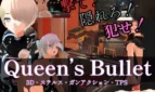 Queen's Bullet