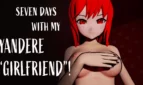 Seven Days With My Yandere Girlfriend!