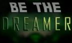 Be The Dreamer
