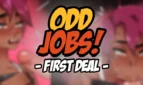 Odd Jobs: First Deal